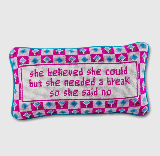 She Needed a Break Needlepoint Pillow